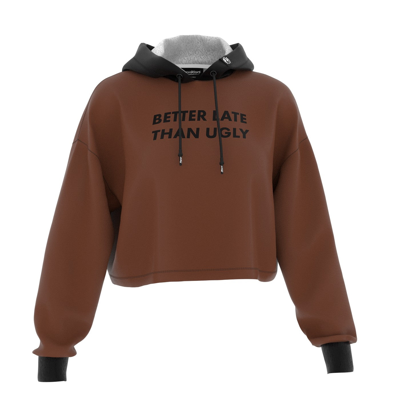 Better late than ugly sale hoodie